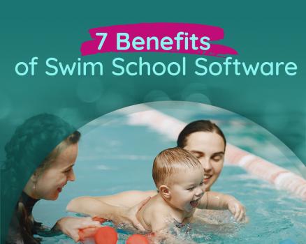 7 Benefits of Swim School Software for Swim Schools